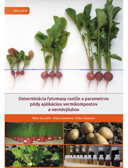 Determinácia fytomasy rastlín a parametrov pôdy aplikáciou vermikompostov a vermivýluhov