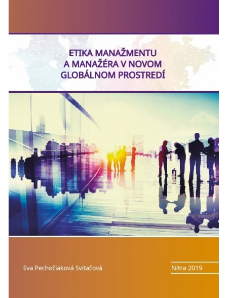 Etika manažmentu a manažéra v novom globálnom prostredí