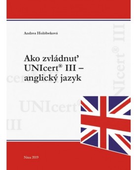 Ako zvládnuť UNIcert® III – anglický jazyk