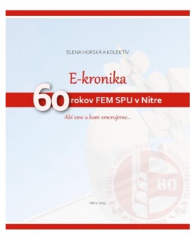 E-kronika - 60 rokov FEM SPU v Nitre - Akí sme a kam smerujeme