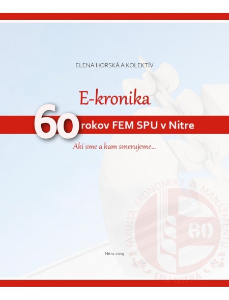 E-kronika - 60 rokov FEM SPU v Nitre - Akí sme a kam smerujeme