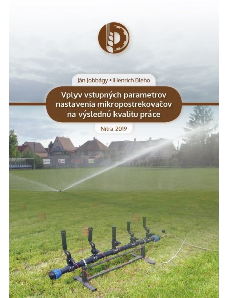 Vplyv vstupných parametrov nastavenia mikropostrekovačov na výslednú kvalitu práce