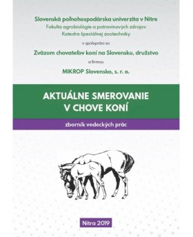 Aktuálne smerovanie v chove koní 2019 - zborník vedeckých prác