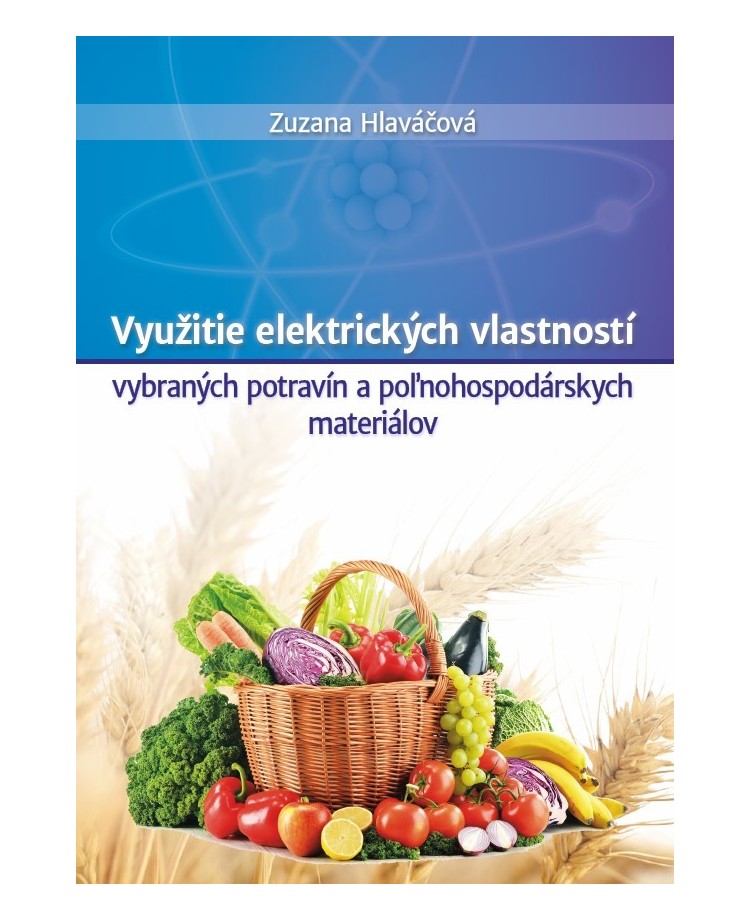 Využitie elektrických vlastností vybraných potravín a poľnohospodárskych materiálov
