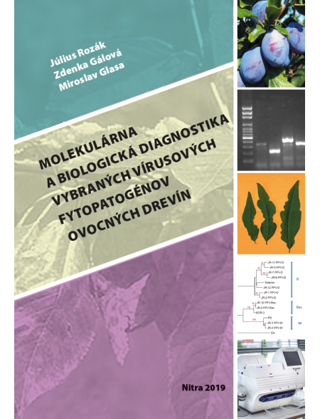 Molekulárna a biologická diagnostika vybraných vírusových fytopatogénov ovocných drevín