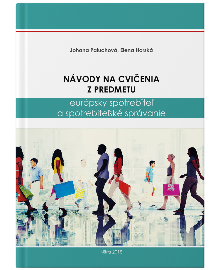 Návody na cvičenia z predmetu európsky spotrebiteľ a spotrebiteľské správanie