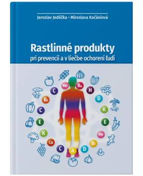 Rastlinné produkty pri prevencii a v liečbe ochorení ľudí