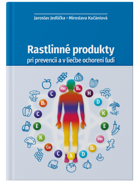 Rastlinné produkty pri prevencii a v liečbe ochorení ľudí