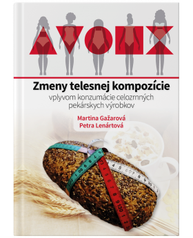 Zmeny telesnej kompozície vplyvom konzumácie celozrných pekárskych výrobkov