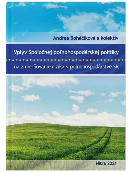 Vplyv Spoločnej poľnohospodárskej politiky na zmierňovanie rizika v poľnohospodárstve SR