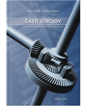 Časti strojov - zbierka konštrukčných príkladov