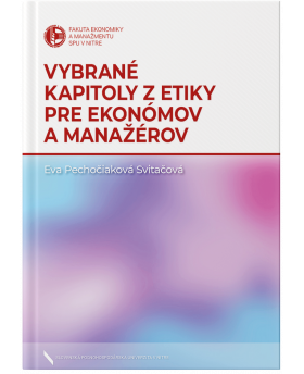 Vybrané kapitoly z etiky pre ekonómov a manžérov