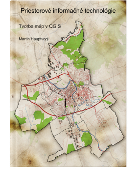Priestorové informačné technológie - tvorba máp v QGIS